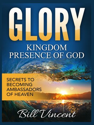 cover image of Glory Kingdom Presence of God